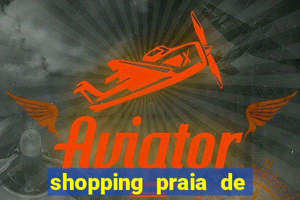 shopping praia de belas cinema